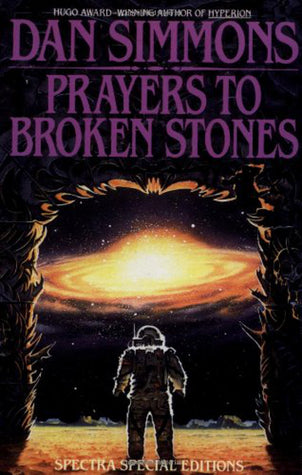 Prayers to Broken Stones (Hyperion Cantos #0.5) - Agricola Street Books