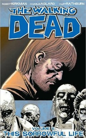 This Sorrowful Life (The Walking Dead #6) - Agricola Street Books