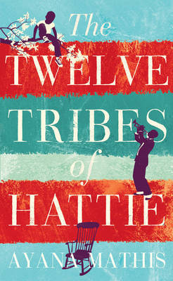 The Twelve Tribes Of Hattie - Agricola Street Books