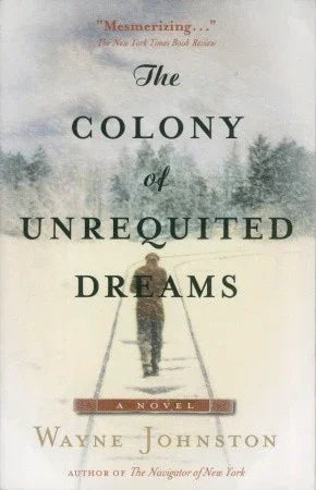 The Colony Of Unrequited Dreams - Agricola Street Books