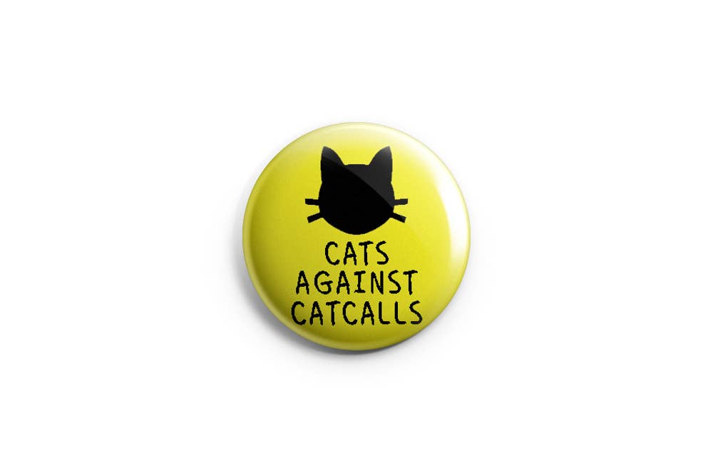 Cats Against Catcalls Pinback Button/ Badge - Agricola Street Books