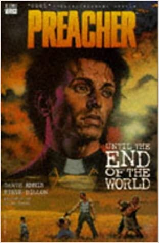 Preacher: Until the End of the World - Agricola Street Books