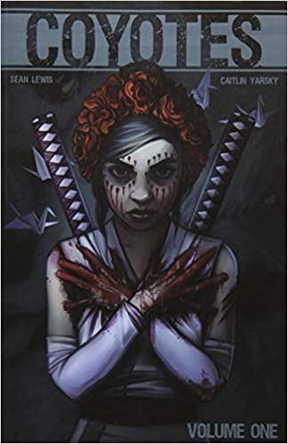 Coyotes: Volume 1 - Agricola Street Books