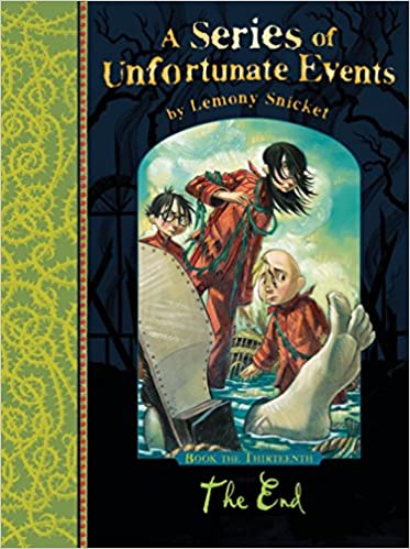 The End (A Series of Unfortunate Events # 13) - Agricola Street Books