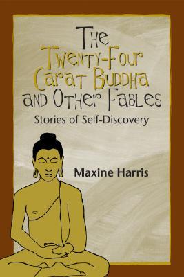 The Twenty-Four Carat Buddha and Other Fables - Agricola Street Books