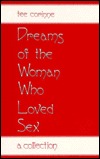 Dreams of the Woman Who Loved Sex - Agricola Street Books