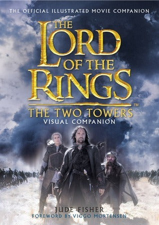 The Lord Of The Rings: The Two Towers - Visual Companion - Agricola Street Books
