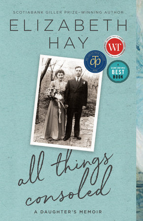 All Things Consoled: A Daughter's Memoir - Agricola Street Books