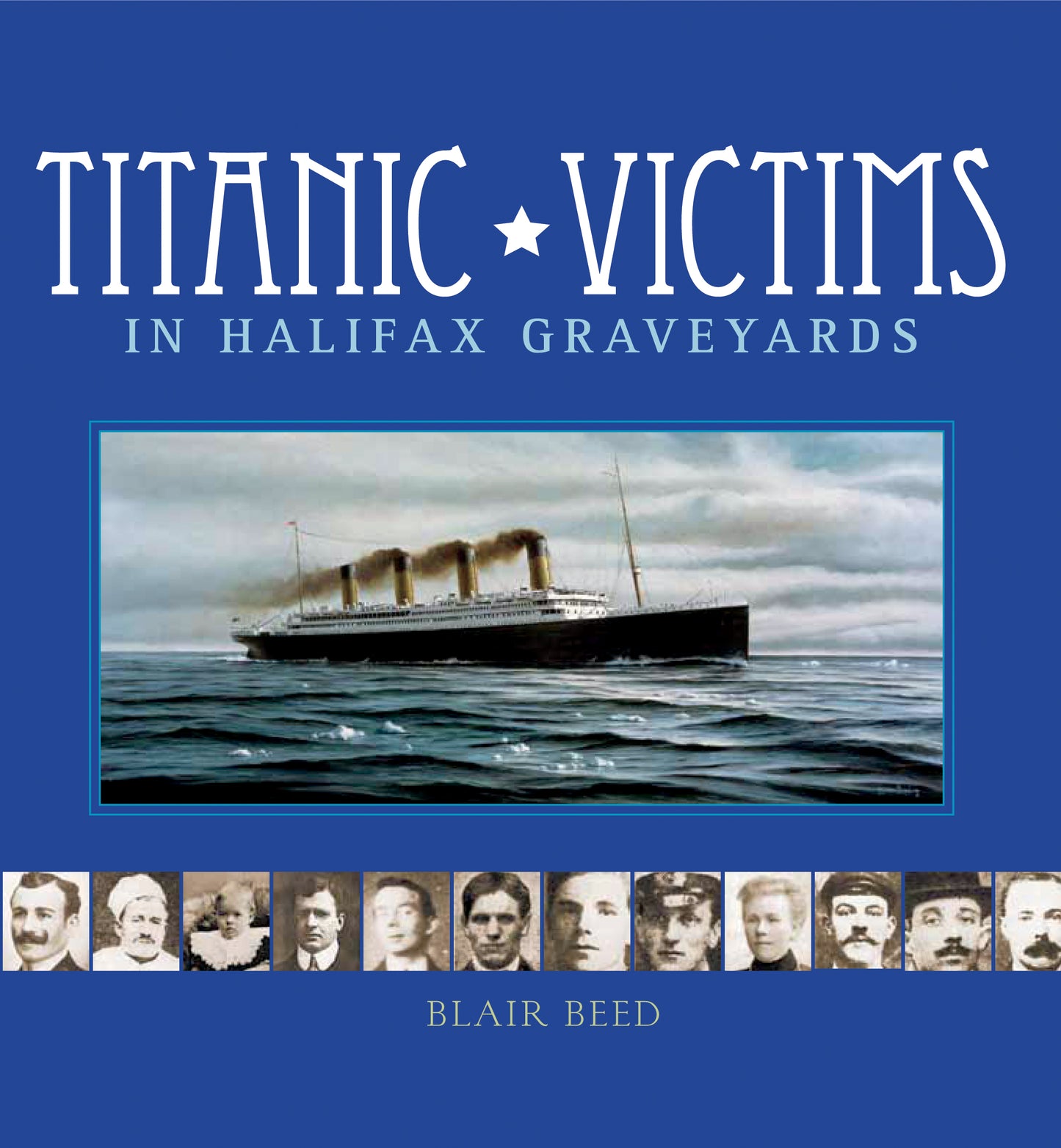 Titanic Victims in Halifax Graveyards - Agricola Street Books