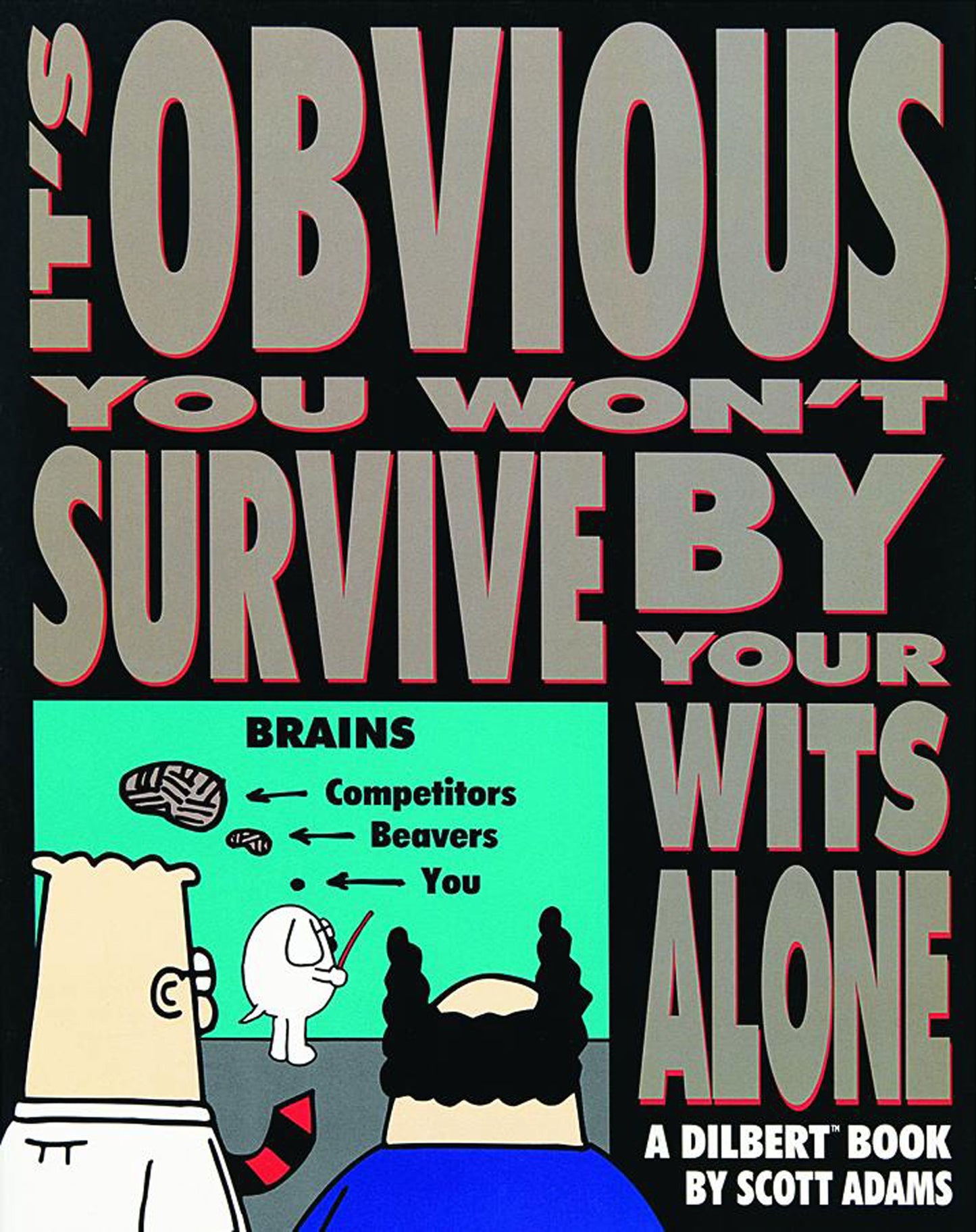 It's Obvious You Won't Survive by Your Wits Alone - Agricola Street Books