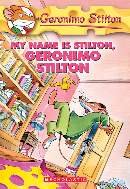 My Name Is Stilton, Geronimo Stilton (Geronimo Stilton #19) - Agricola Street Books