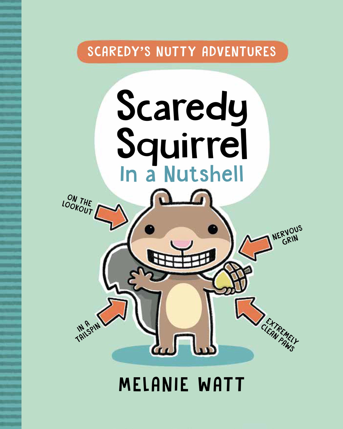 Scaredy Squirrel in a Nutshell - Agricola Street Books