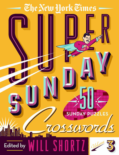 The New York Times Super Sunday Crosswords Volume 3 - Agricola Street Books