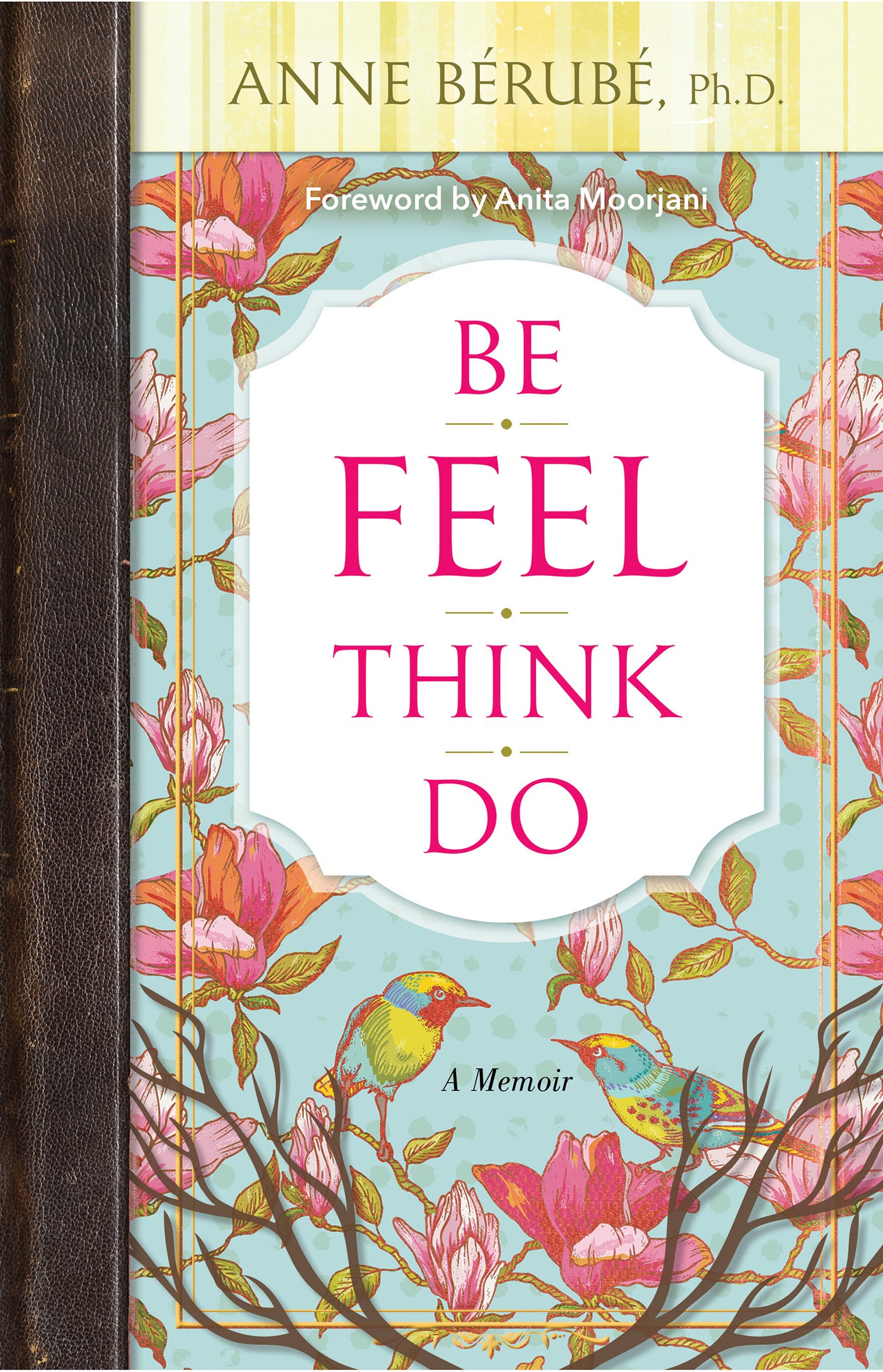 Be Feel Think Do - Agricola Street Books