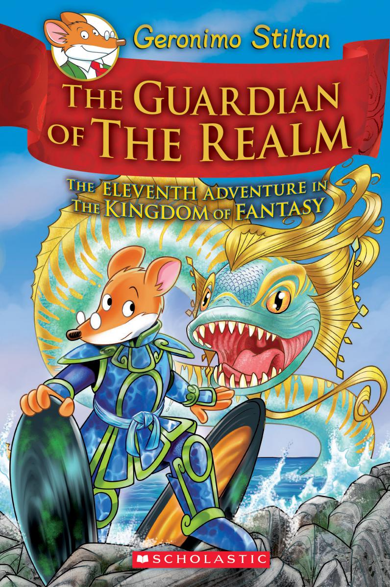 The Guardian of the Realm (Geronimo Stilton and the Kingdom of Fantasy #11) - Agricola Street Books