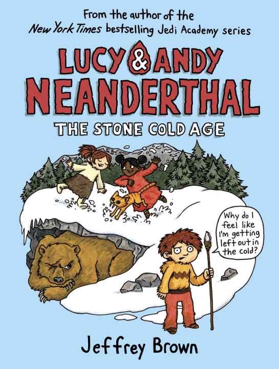 Lucy & Andy Neanderthal: The Stone Cold Age - Agricola Street Books