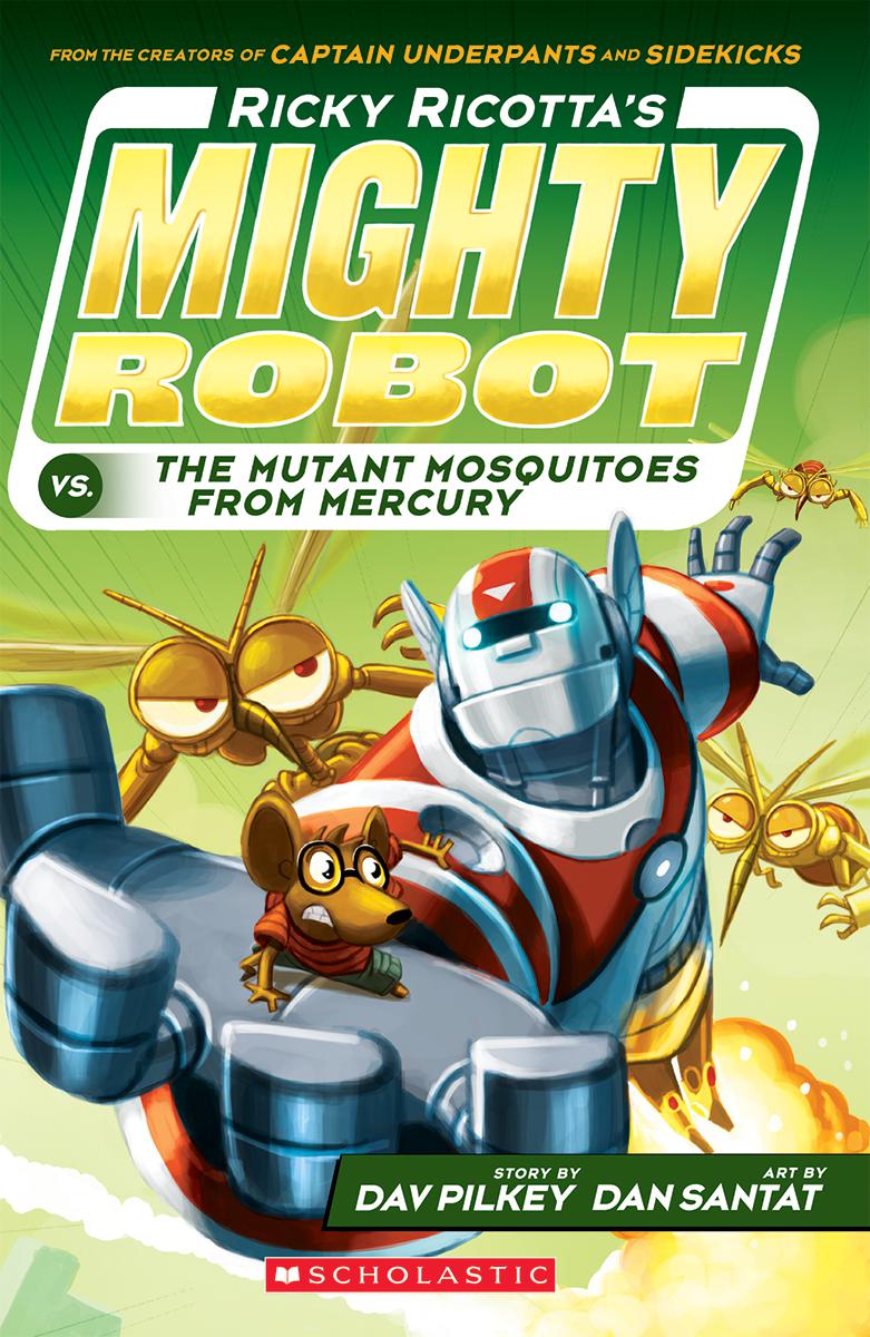 Ricky Ricotta's Mighty Robot vs. the Mutant Mosquitoes from Mercury (Ricky Ricotta's Mighty Robot #2) - Agricola Street Books