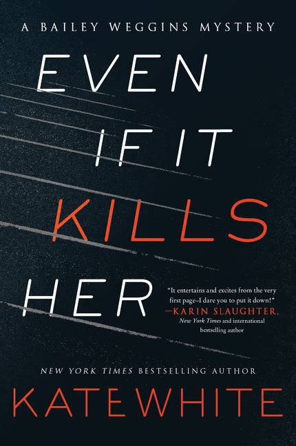 Even If It Kills Her (Bailey Weggins Mystery #7) - Agricola Street Books