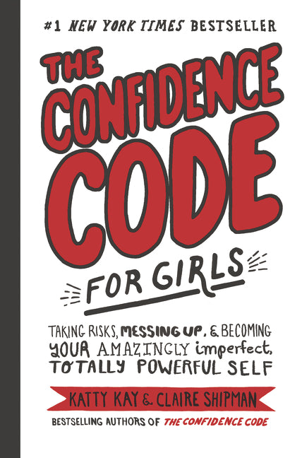 The Confidence Code for Girls - Agricola Street Books