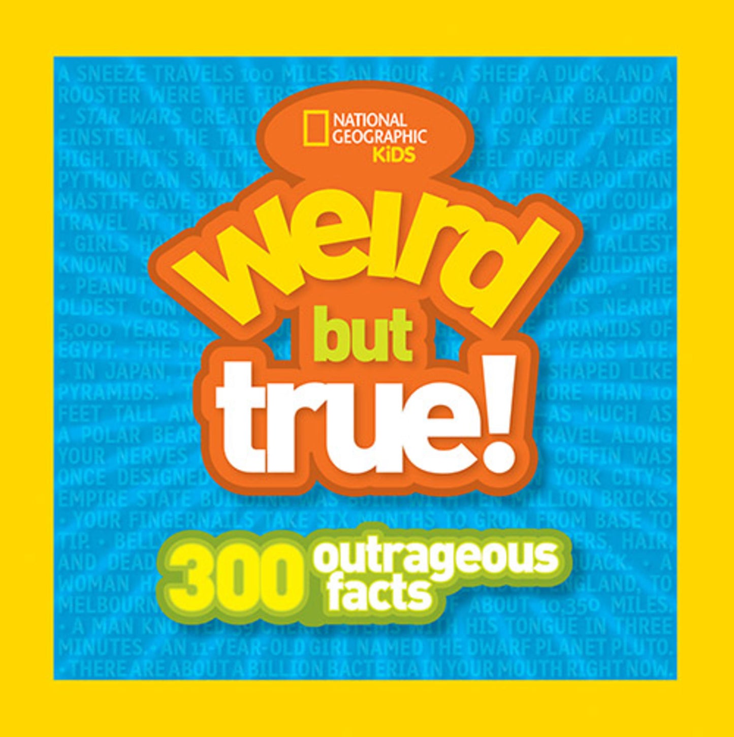 Weird But True: 300 Outrageous Facts (Weird But True #1) - Agricola Street Books