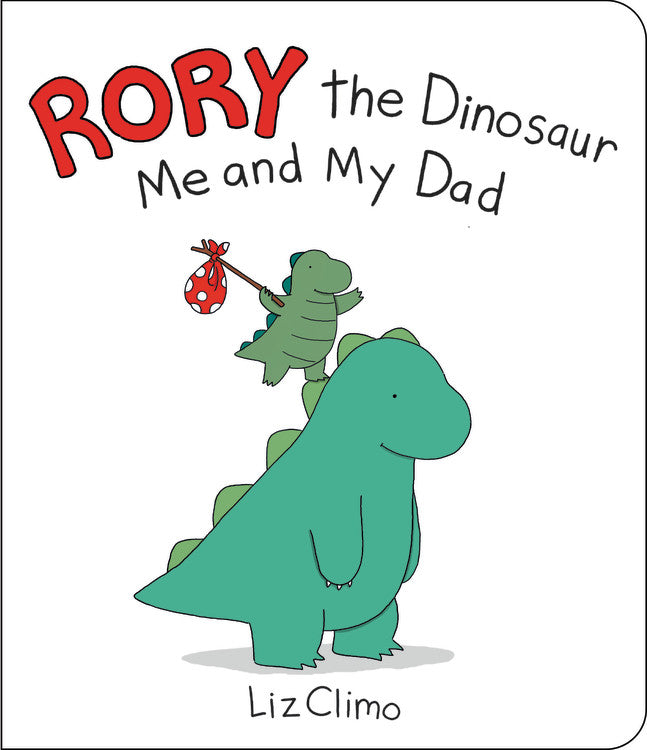 Rory the Dinosaur: Me and My Dad - Agricola Street Books