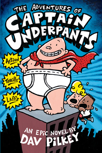 The Adventures of Captain Underpants (Captain Underpants #1) - Agricola Street Books