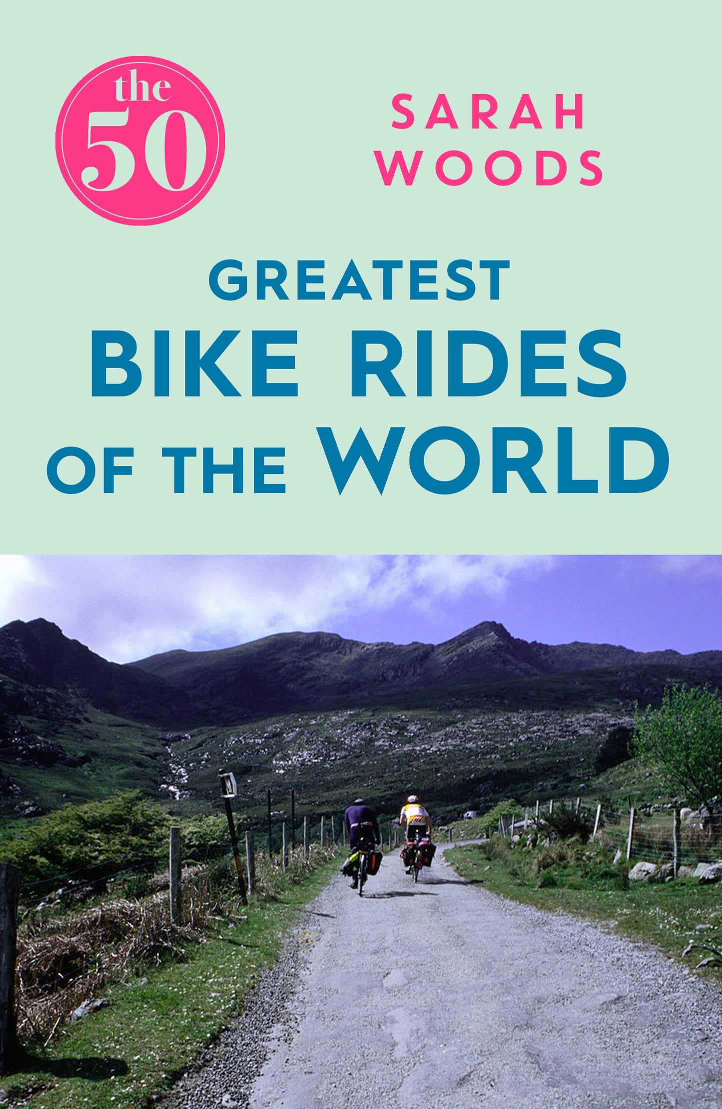 The 50 Greatest Bike Rides of the World - Agricola Street Books