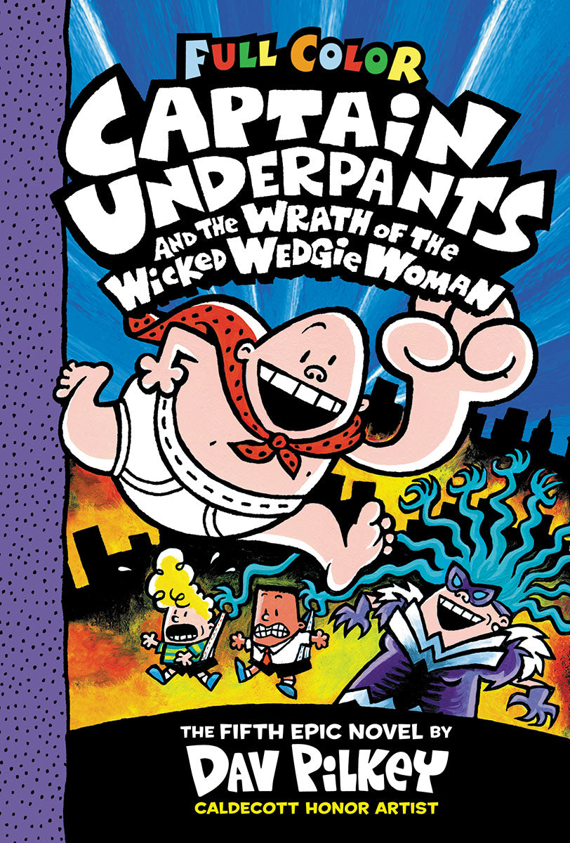 Captain Underpants and the Wrath of the Wicked Wedgie Woman: Color Edition (Captain Underpants #5) (Color Edition) - Agricola Street Books