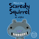 Scaredy Squirrel at Night - Agricola Street Books