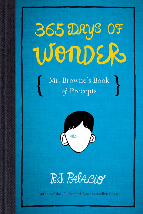 365 Days of Wonder: Mr. Browne's Book of Precepts - Agricola Street Books