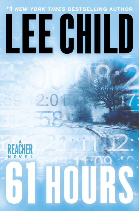 61 Hours (Jack Reacher #14) - Agricola Street Books