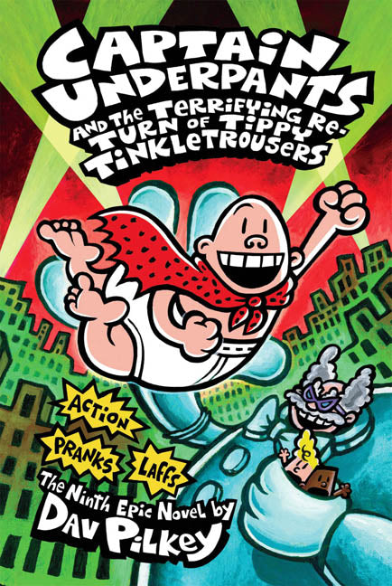 Captain Underpants and the Terrifying Return of Tippy Tinkletrousers (Captain Underpants #9) - Agricola Street Books