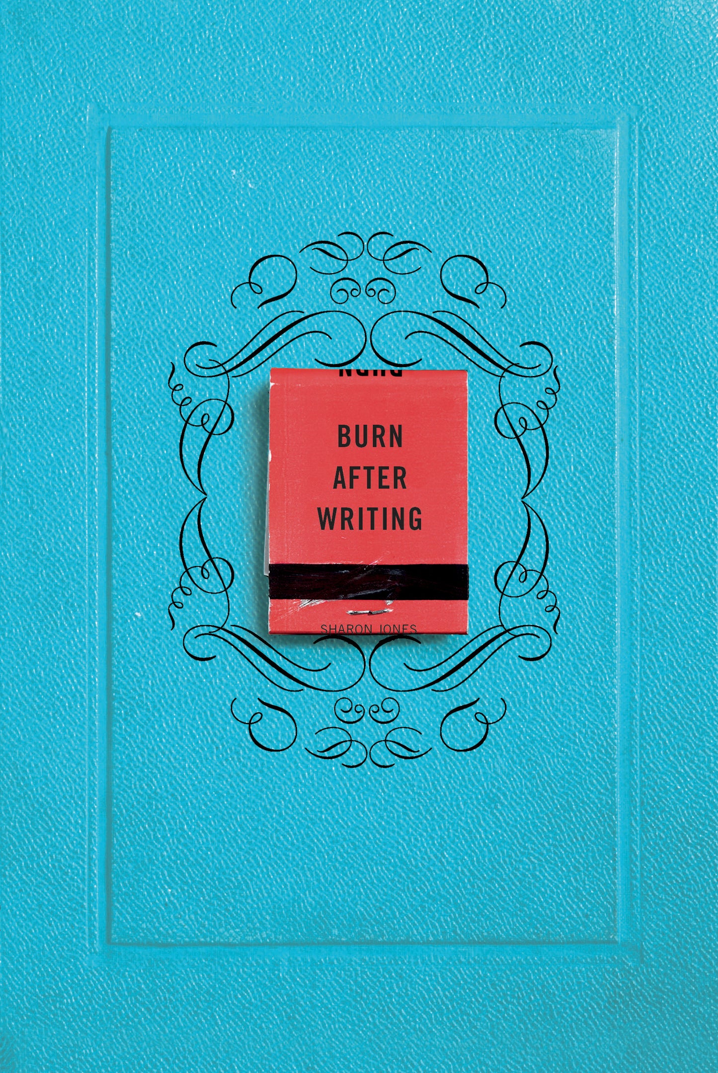 Burn After Writing - Agricola Street Books