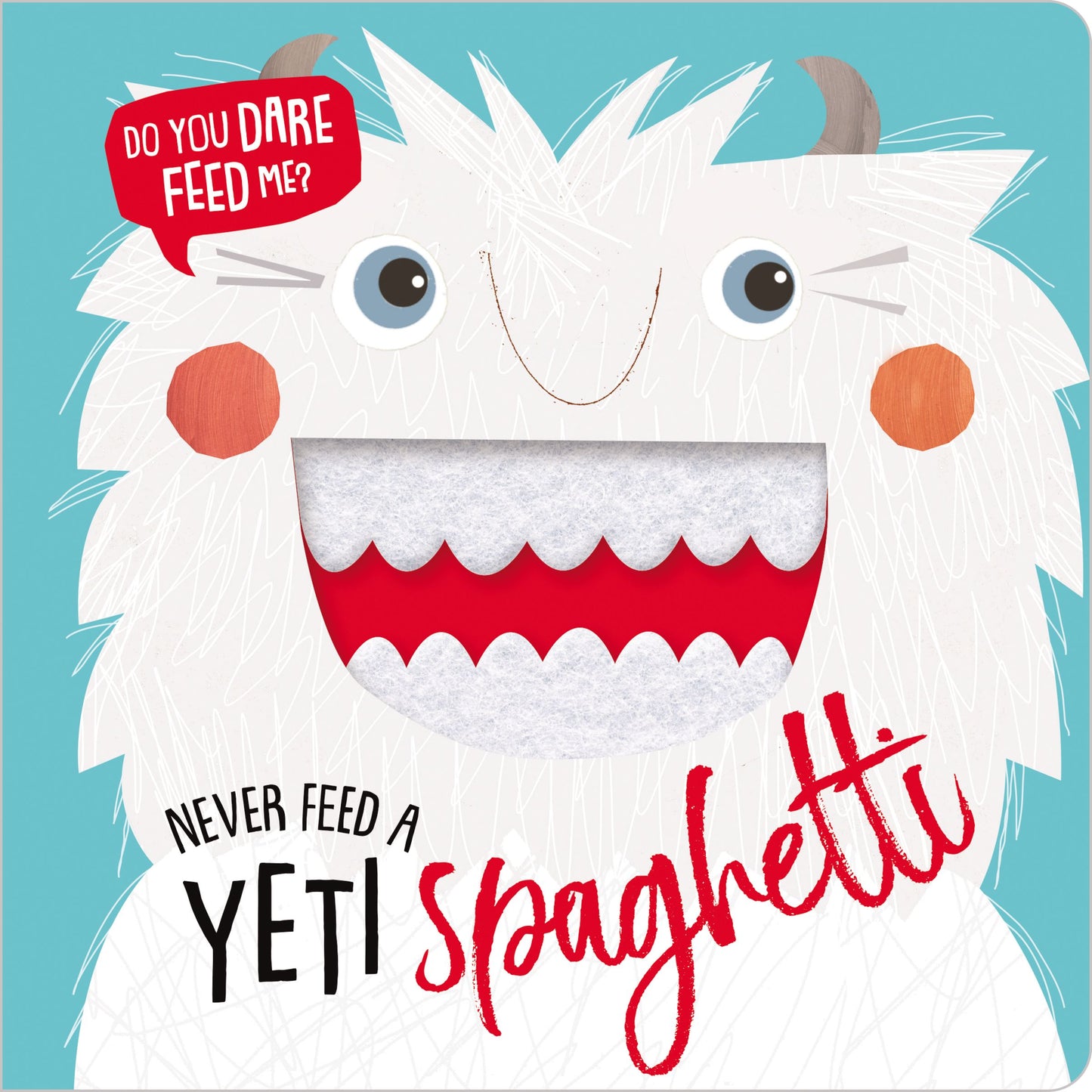 Never Feed a Yeti Spaghetti - Agricola Street Books