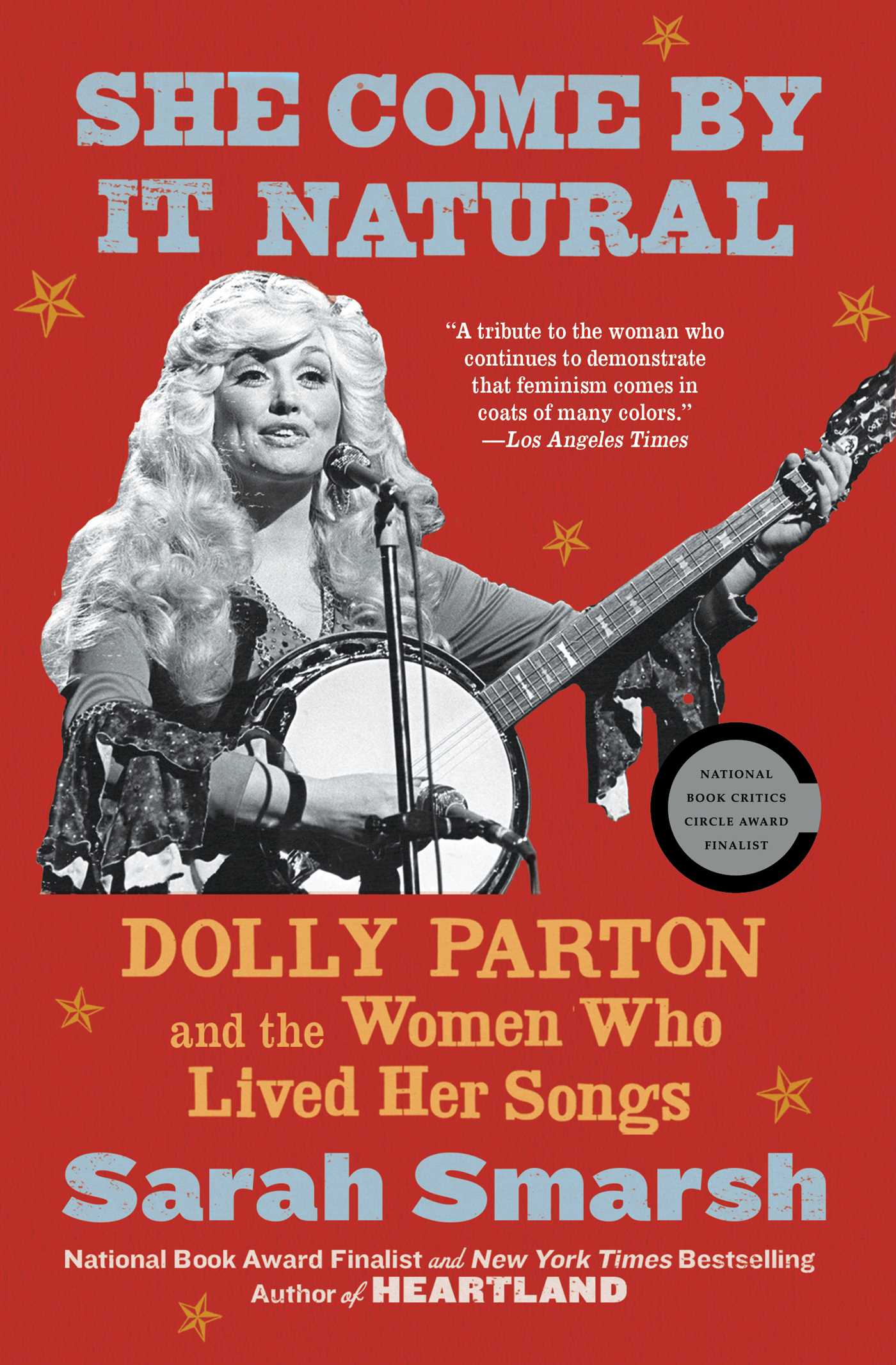 She Come By It Natural-Dolly Parton and the Women Who Lived Her Songs - Agricola Street Books