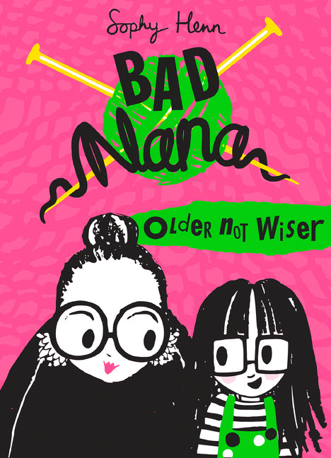 Older Not Wiser (Bad Nana, Book 1) - Agricola Street Books