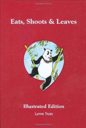 Eats, Shoots & Leaves (Illustrated Edition) - Agricola Street Books