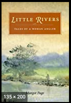 Little Rivers: Tales of a Woman Angler - Agricola Street Books