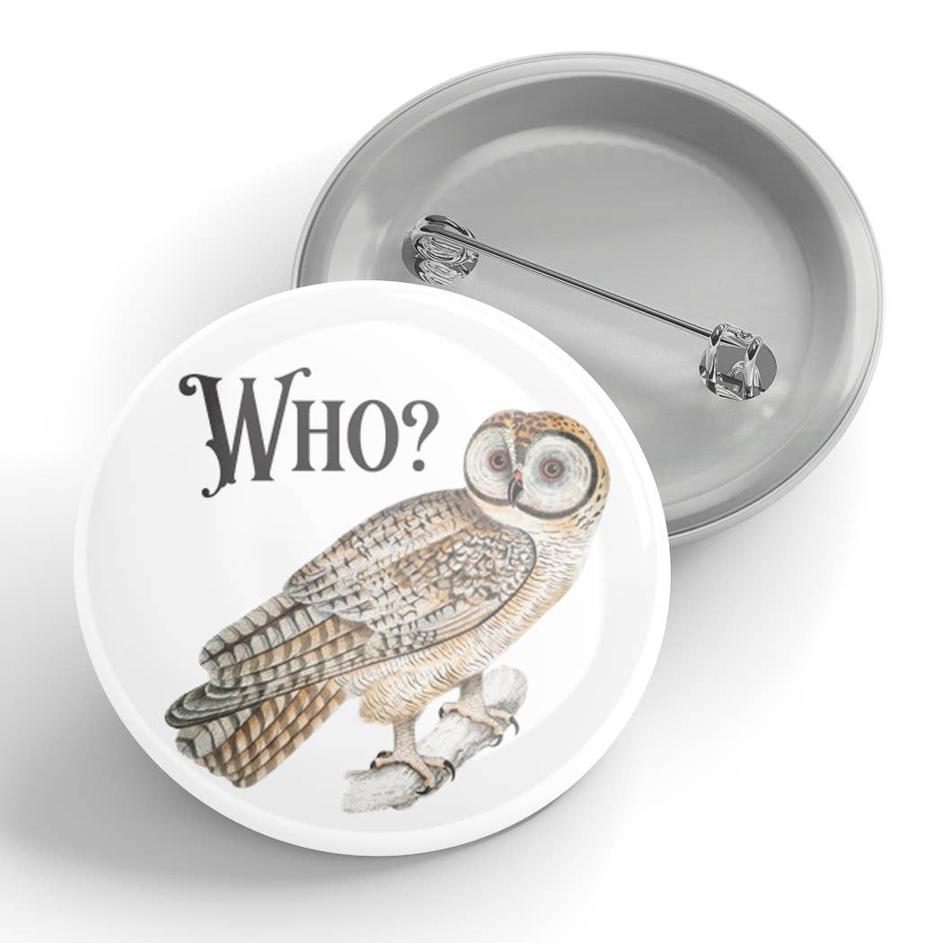 Black River Letterpress & Paper Co. - Who? (Owl) Button - Agricola Street Books