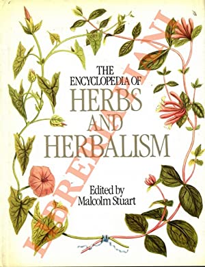 The Encyclopedia of Herbs and Herbalism - Agricola Street Books