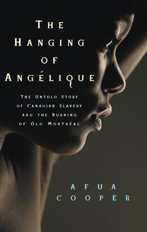 The Hanging of Angelique - Agricola Street Books