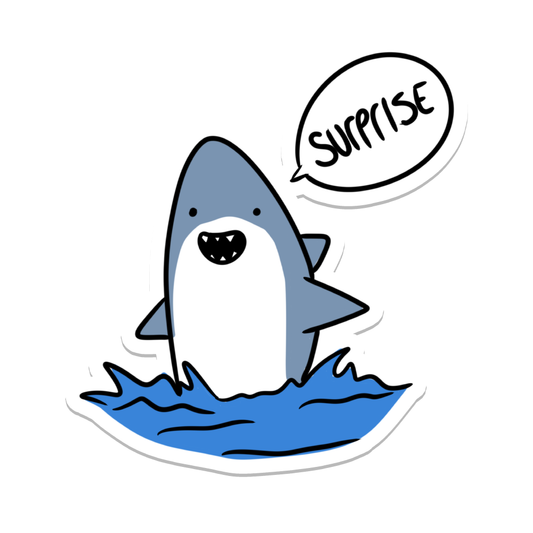 Rebel and Siren Stickers - Surprise Shark | Sarcastic | Waterproof Sticker | 3"
