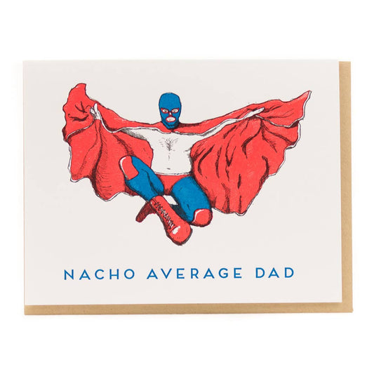Porchlight Press Letterpress - Nacho Average Dad Card - Agricola Street Books