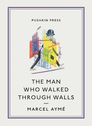 The Man Who Walked through Walls - Agricola Street Books