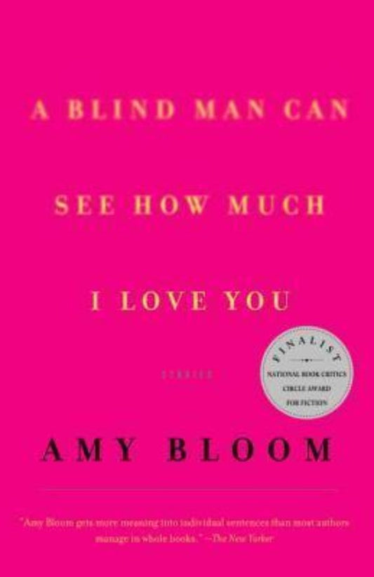 A Blind Man Can See How Much I Love You - Agricola Street Books