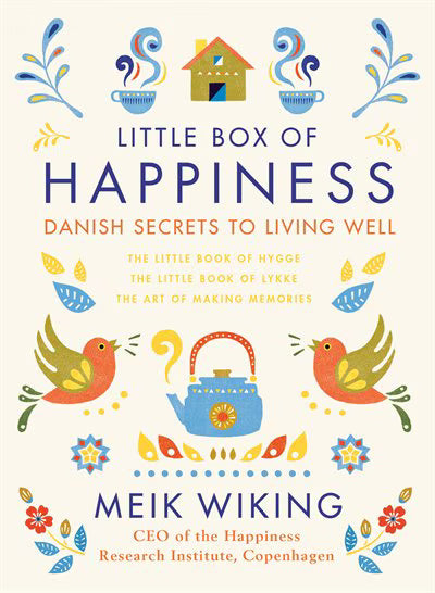 Little Box of Happiness: Danish Secrets to Living Well - Agricola Street Books