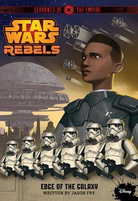 Edge of the Galaxy (Star Wars Rebels: Servants of the Empire #1) - Agricola Street Books