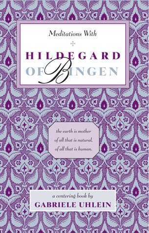 Meditations with Hildegard of Bingen - Agricola Street Books