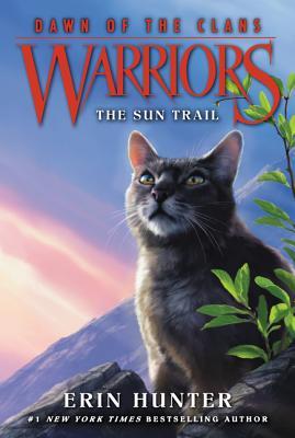 The Sun Trail (Warriors: Dawn of the Clans #1) - Agricola Street Books