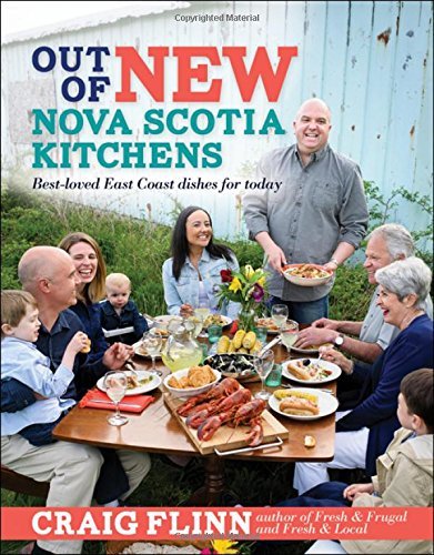 Out of New Nova Scotia Kitchens: Best-loved East Coast Dishes for Today - Agricola Street Books